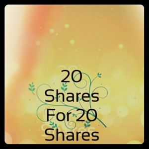 20 SHARES FOR 20 SHARES!! LETS HELP ONE ANOTHER 🤑